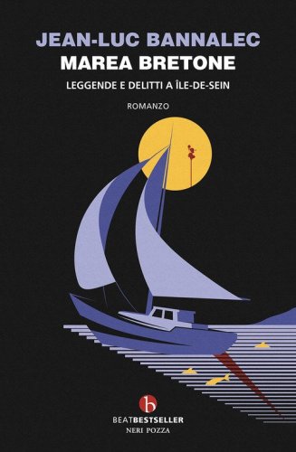 Marea bretone. Leggende e delitti a &Icirc;le-de-Seim. Il quinto caso del commissario Dupin