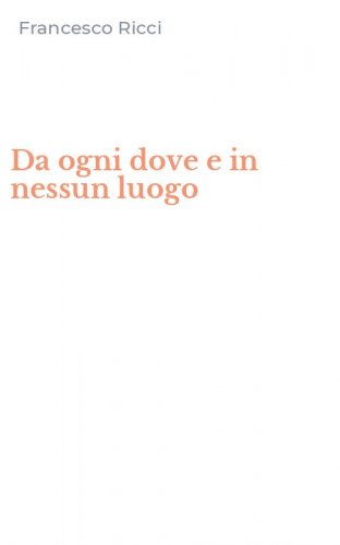 Da ogni dove e in nessun luogo