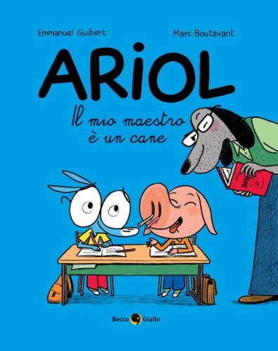 Il mio maestro &egrave; un cane. Ariol