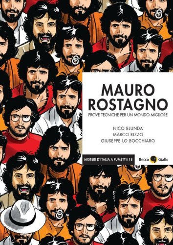 Mauro Rostagno. Prove tecniche per un mondo migliore