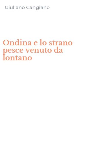 Ondina e lo strano pesce venuto da lontano