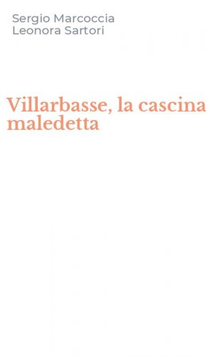 Villarbasse, la cascina maledetta