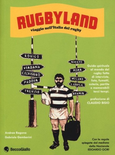 Rugbyland. Viaggio nell'Italia del rugby