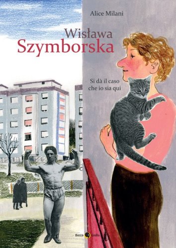 Wislawa Szymborska. Si d&agrave; il caso che io sia qui