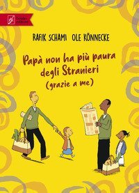 Pap&agrave; non ha pi&ugrave; paura degli stranieri (grazie a me)
