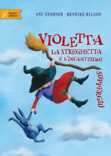 Violetta la streghetta e l'incantesimo suppergi&ugrave;