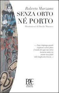 Senza orto n&eacute; porto