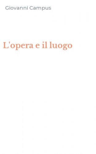 L'opera e il luogo