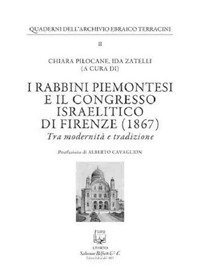 I rabbini piemontesi e il Congresso israelitico di Firenze (1867). Tra modernit&agrave; e tradizione