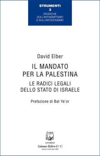 Il mandato per la Palestina. Le radici legali dello Stato di Israele
