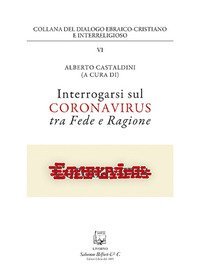Interrogarsi sul coronavirus tra fede e ragione