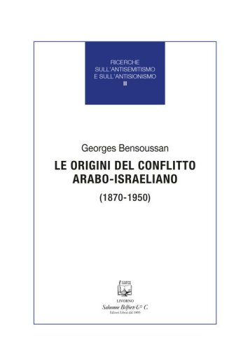 Le origini del conflitto arabo-israeliano (1870-1950)