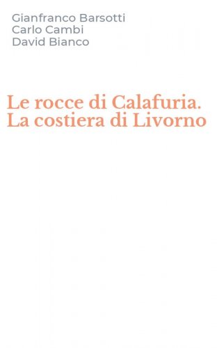 Le rocce di Calafuria. La costiera di Livorno