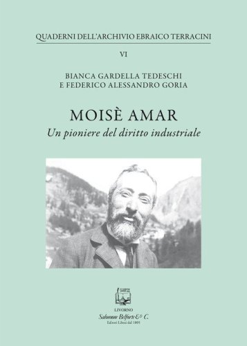 Mois&egrave; Amar. Un pioniere del diritto industriale