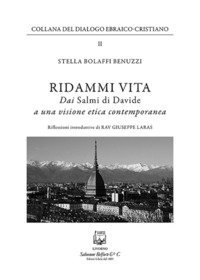 Ridammi vita. Dai &laquo;Salmi di Davide&raquo; a una visione etica contemporanea