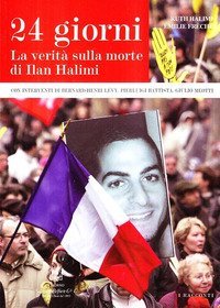 Ventiquattro giorni. La verit&agrave; sulla morte di Ilan Halimi