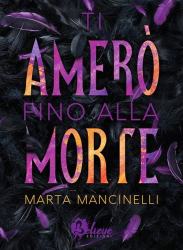 Ti amer&ograve; fino alla morte