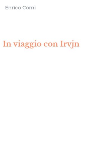 In viaggio con Irvjn