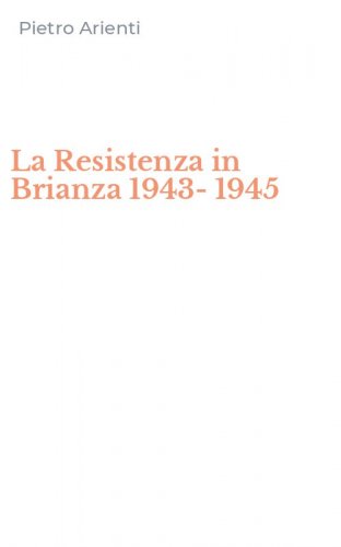 La Resistenza in Brianza 1943-1945