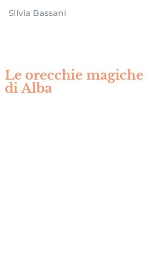 Le orecchie magiche di Alba