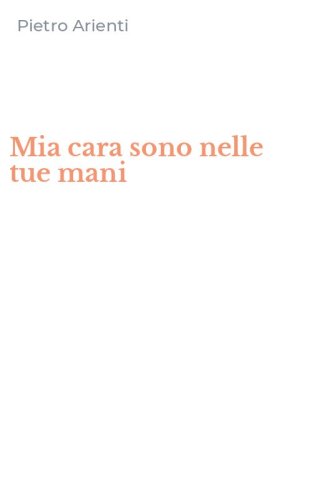 Mia cara sono nelle tue mani