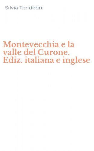 Montevecchia e la valle del Curone. Ediz. italiana e inglese