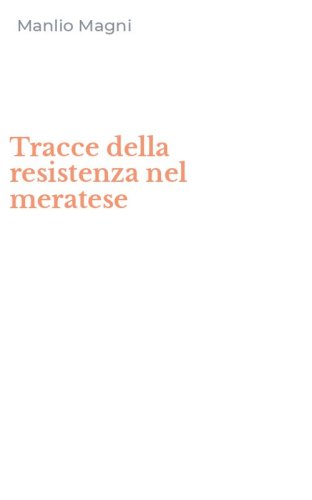 Tracce della resistenza nel meratese
