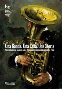 Una banda. Una citt&agrave;. Una storia