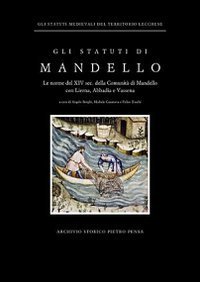 Gli statuti di Mandello. Le norme del XIV sec. della Comunit&agrave; di Mandello con Lierna, Abbadia e Vassena