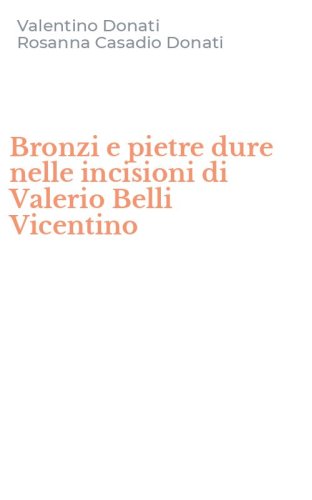 Bronzi e pietre dure nelle incisioni di Valerio Belli Vicentino