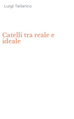 Catelli tra reale e ideale