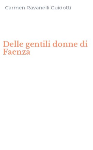 Delle gentili donne di Faenza