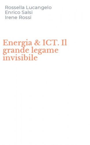Energia & ICT. Il grande legame invisibile