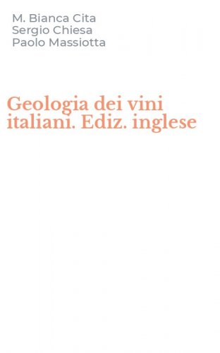 Geologia dei vini italiani. Ediz. inglese