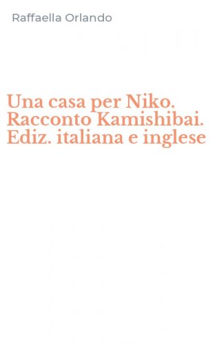 Una casa per Niko. Racconto Kamishibai. Ediz. italiana e inglese