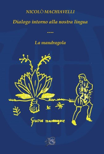 Dialogo intorno alla nostra lingua-La mandragola