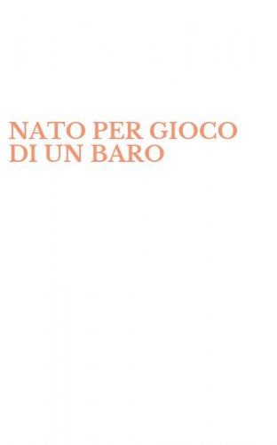 NATO PER GIOCO DI UN BARO
