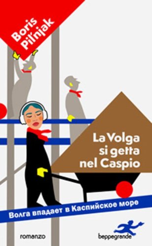La Volga si getta nel Caspio. Ediz. italiana e russa
