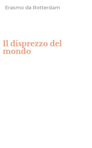 Il disprezzo del mondo