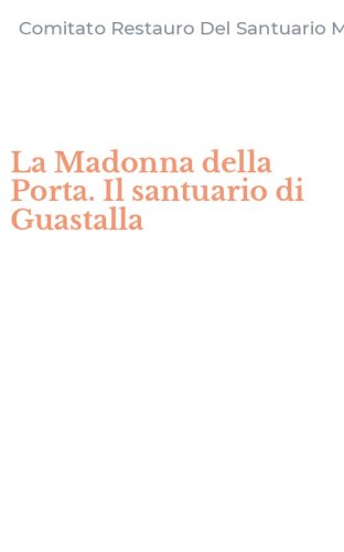 La Madonna della Porta. Il santuario di Guastalla