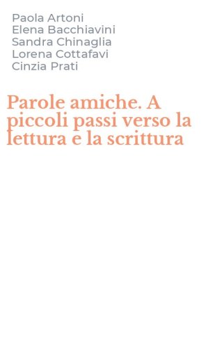 Parole amiche. A piccoli passi verso la lettura e la scrittura