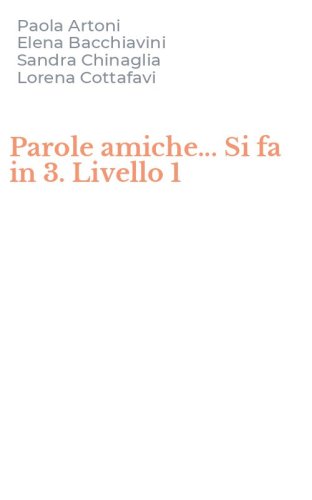 Parole amiche... Si fa in 3. Livello 1