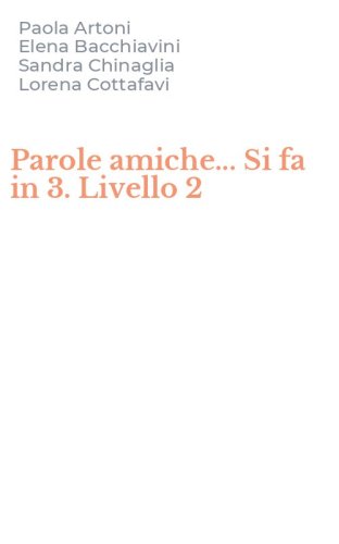 Parole amiche... Si fa in 3. Livello 2