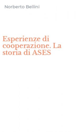 Esperienze di cooperazione. La storia di ASES