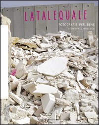 Latalequale. Fotografie per bene