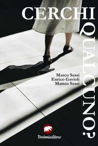 Cerchi qualcuno?