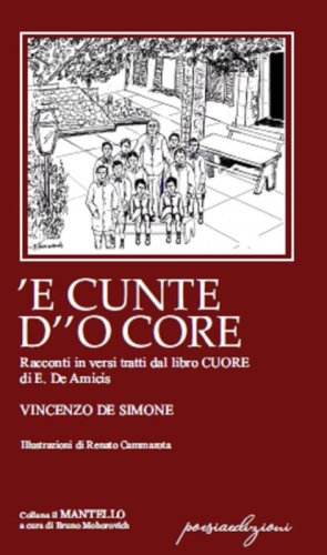 'E cunte d'o core. Racconti in versi tratti dal libro &laquo;Cuore&raquo; di E. De Amicis