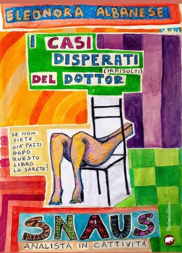 I casi disperati (irrisolti) del dottor Snaus. Analista in cattivit&agrave;