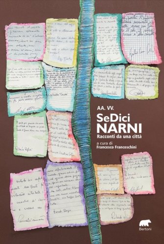 SeDici Narni. Racconti da una citt&agrave;