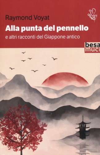 Alla punta del pennello e altri racconti del Giappone antico